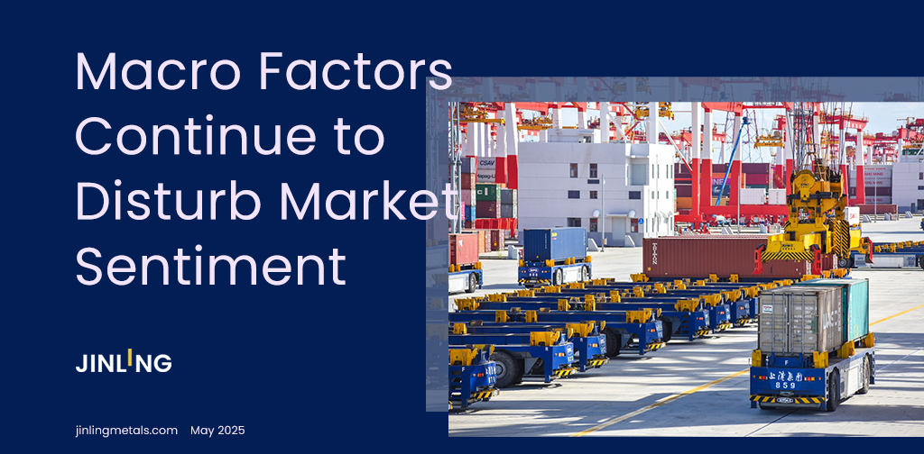 Stainless Insights in China | Macro Factors Continue to Disturb Market Sentiment