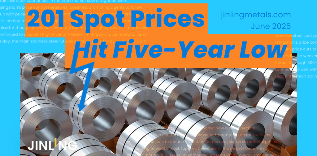 Stainless Insights in China | High Inventory Caps Rebound as 201 Prices Reach Five-Year Trough