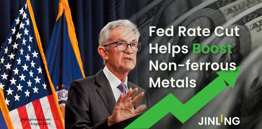 Fed Rate Cut Helps Boost Non-ferrous Metals Market | Stainless Insights in China